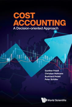 Hardcover Cost Accounting: A Decision-Oriented Approach Book