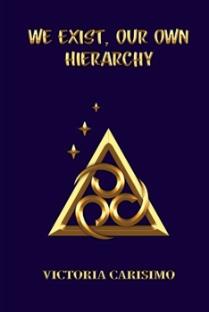 Paperback We Exist, Our Own Hierarchy Book