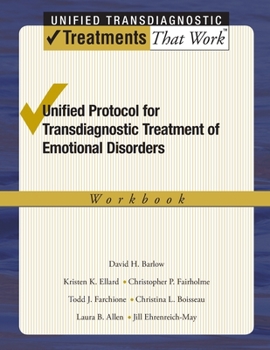 Paperback Unified Protocol for Transdiagnostic Treatment of Emotional Disorders: Workbook (Treatments That Work) Book