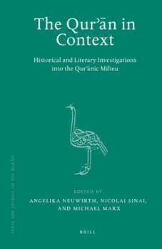 Paperback The Qur&#702;&#257;n in Context: Historical and Literary Investigations Into the Qur&#702;&#257;nic Milieu Book