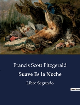 Paperback Suave Es la Noche: Libro Segundo [Spanish] Book