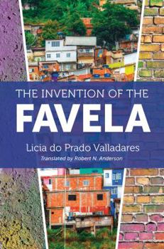 Hardcover The Invention of the Favela Book