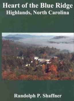 Paperback Heart of the Blue Ridge: Highlands, North Carolina Book