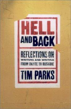 Paperback Hell and Back: Reflections On Writers and Writing From Dante to Rushdie Book