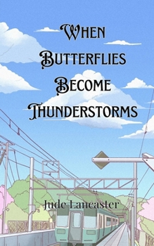 Paperback When Butterflies Become Thunderstorms Book