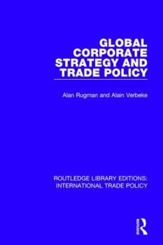 Paperback Global Corporate Strategy and Trade Policy Book