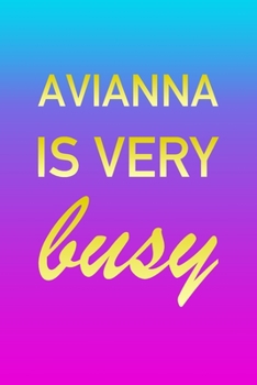 Paperback Avianna: I'm Very Busy 2 Year Weekly Planner with Note Pages (24 Months) - Pink Blue Gold Custom Letter A Personalized Cover - Book