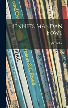 Hardcover Jennie's Mandan Bowl Book