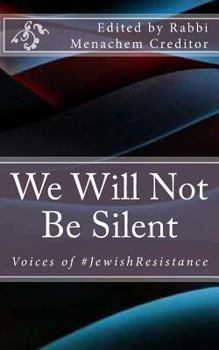 Paperback We Will Not Be Silent: Voices of the #JewishResistance Book