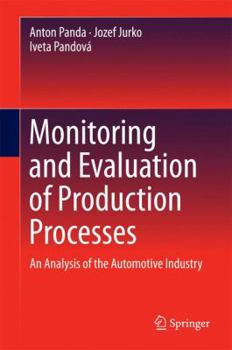 Hardcover Monitoring and Evaluation of Production Processes: An Analysis of the Automotive Industry Book