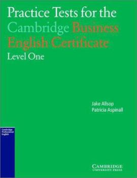 Paperback Practice Tests for the Cambridge Business English Certificate Level 1 Book