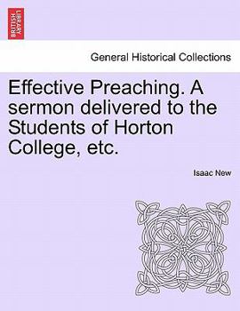 Paperback Effective Preaching. a Sermon Delivered to the Students of Horton College, Etc. Book