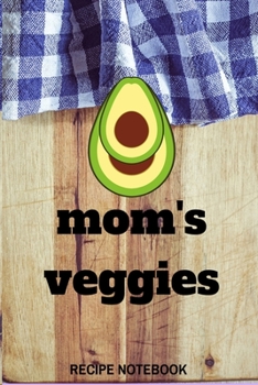 Paperback mom's veggies: healthy vegan recipes notebook to write in Book