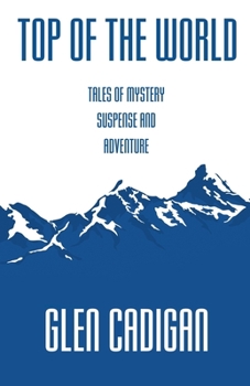 Paperback Top of the World: Tales of Mystery, Suspense, and Adventure Book