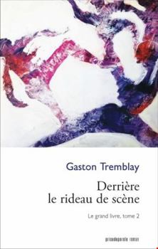 Le grand livre T.2 : Derrière le rideau de scène