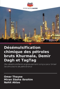 Paperback Désémulsification chimique des pétroles bruts Khurmala, Demir Dagh et TagTag [French] Book