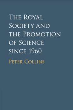 Paperback The Royal Society and the Promotion of Science Since 1960 Book