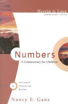 Numbers: A Commentary for Children - Book #4 of the Herein Is Love