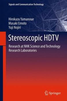 Hardcover Stereoscopic HDTV: Research at Nhk Science and Technology Research Laboratories Book