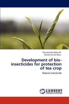 Paperback Development of bio-insecticides for protection of tea crop Book