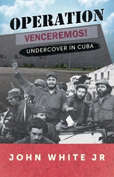 Paperback Operation Venceremos: Undercover in Cuba Book