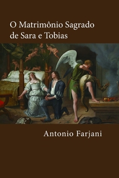 O Matrimônio Sagrado de Sara e Tobias: Uma Fábula Astronômica Oculta na Bíblia (Portuguese Edition)