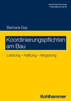 Paperback Koordinierungspflichten Am Bau: Leistung - Haftung - Vergutung [German] Book