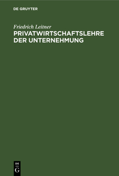 Hardcover Privatwirtschaftslehre Der Unternehmung [German] Book