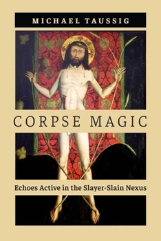 Hardcover Corpse Magic: Echoes Active in the Slayer-Slain Nexus Book