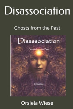 Paperback Disassociation: Ghosts from the Past Book