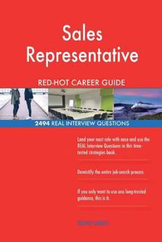 Paperback Sales Representative RED-HOT Career Guide; 2494 REAL Interview Questions Book