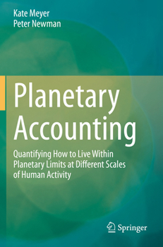 Paperback Planetary Accounting: Quantifying How to Live Within Planetary Limits at Different Scales of Human Activity Book