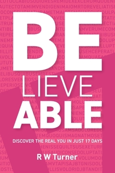 Paperback Believe Able: Discover the real you in just 17 days Book