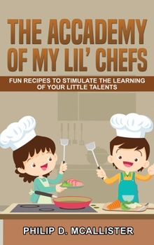 Hardcover Тhе Academy Of My Lil' Chefs Book