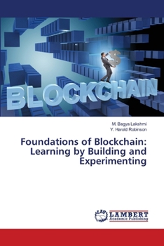 Foundations of Blockchain: Learning by Building and Experimenting