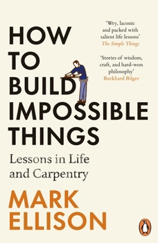 Paperback How to Build Impossible Things Book