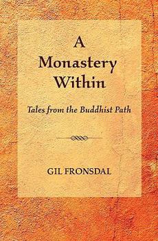 Paperback A Monastery Within: Tales from the Buddhist Path Book