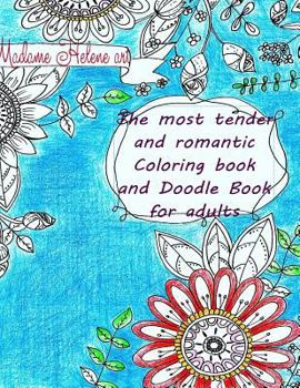 Paperback The most tender and romantic Coloring book and Doodle Book: for adults Book