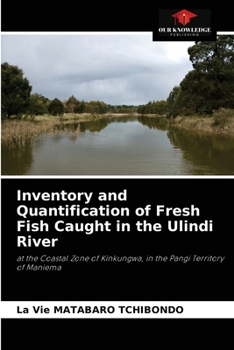 Paperback Inventory and Quantification of Fresh Fish Caught in the Ulindi River Book