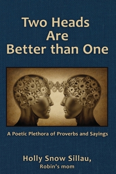 Paperback Two Heads Are Better than One: A Poetic Plethora of Proverbs and Sayings Book
