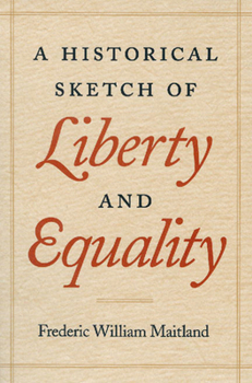 Hardcover A Historical Sketch of Liberty and Equality Book