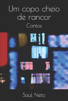 Paperback Um copo cheio de rancor: Contos [Portuguese] Book