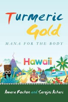 Paperback Turmeric Gold: Mana for the Body Book