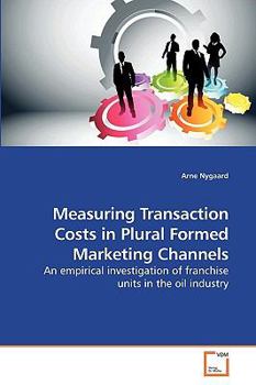 Paperback Measuring Transaction Costs in Plural Formed Marketing Channels Book