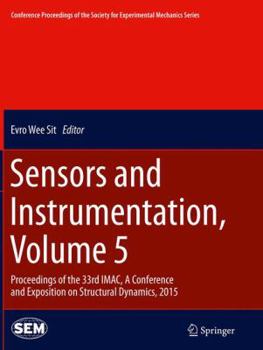 Paperback Sensors and Instrumentation, Volume 5: Proceedings of the 33rd Imac, a Conference and Exposition on Structural Dynamics, 2015 Book