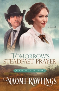 Tomorrow's Steadfast Prayer - Book #4 of the Texas Promise