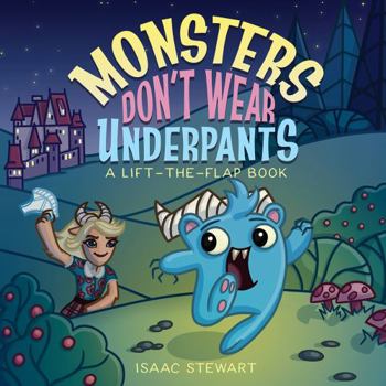 Board book Monsters Don't Wear Underpants: A Lift the Flap Book