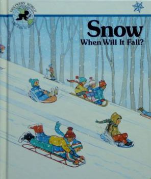 Library Binding Snow: When Will It Fall? Book