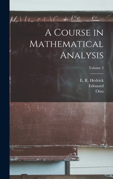 Hardcover A Course in Mathematical Analysis; Volume 3 Book