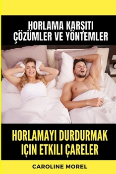 Horlamayı durdurmak için etkili çareler: Horlama Karşıtı Çözümler ve Yöntemler